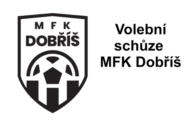 VOLEBNÍ ČLENSKÁ SCHŮZE MFK DOBŘÍŠ