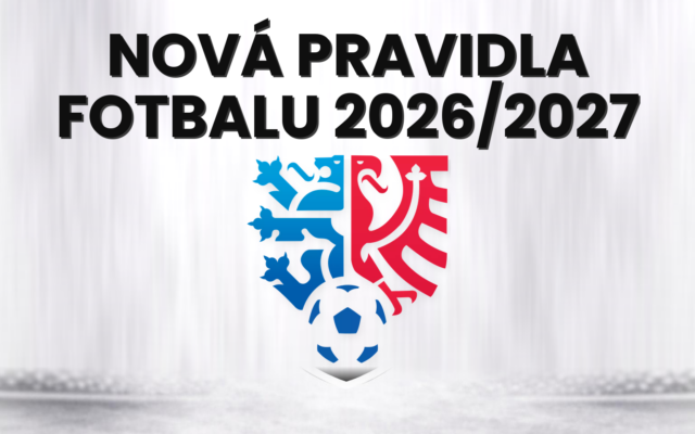 NOVÁ PRAVIDLA FOTBALU 2026/2027